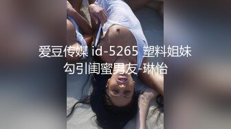 小马探花约极品高端外围小姐姐按头深喉跪地口交,扶着屁股直接开操,操的妹子呻吟连连