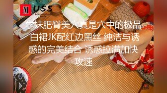 STP34327 糖心Vlog 清纯反差嫩妹 风骚女邻居的小粉穴 大鸡吧塞入满满的 谁不喜欢这么骚的小骚母狗呢 樱花小猫