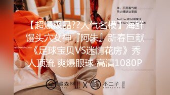 【新片速遞】 放假在家的学妹露脸直播赚外快，听狼友指挥玩弄骚穴，撅着屁股掰开给狼友看特写，揉奶自慰呻吟精彩不要错过