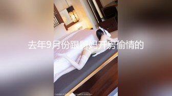 超清纯漂亮的大学美女被男友偷偷带回家中做爱,边干边拍,男说：你为什么那么紧啊,小声叫,楼下只有我妹一个.真漂亮连干2次！