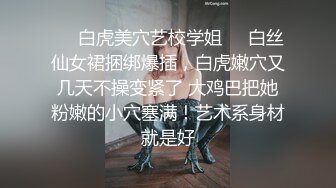 露脸小骚货特别喜欢女上位说插得深 太漂亮太骚了 对话超浪