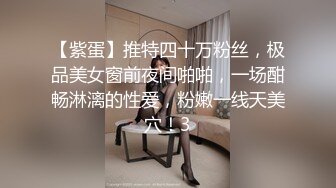 星空无限传媒 XKQP34 撒娇女儿求爸爸教她性爱姿势 白童童