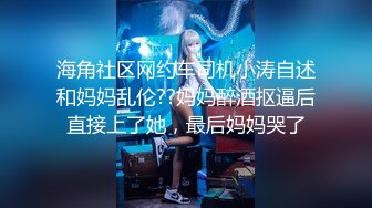 【新片速遞】 ✨✨✨♋♋【小婧路子野】身材好到爆炸，美女激情，裸舞+啪啪~自慰✨✨✨-~清纯学生妹，身材满分，强烈推荐！