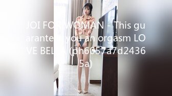 JOI FOR WOMAN - This guarantees you an orgasm LOVE BELLA (ph6057a7d24365a)