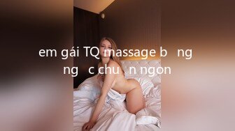 em gái TQ massage bằng ngực chuẩn ngon