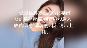  巨乳女神爆乳输出，无毛小穴，干干净净抽插，爽得美女嗷嗷叫