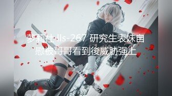 【新片速遞】   2024.9.1，【安防精品】，暑期开学，校园学妹做爱开放，隔了两个月都好想，炮火连天一整夜爽歪歪[2.92GM/MP4/51:31]