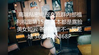 STP30851 9分颜值极品美女！细腰美臀自慰诱惑！蝴蝶逼掰开，假屌地上骑坐深插，绝活站立一字马